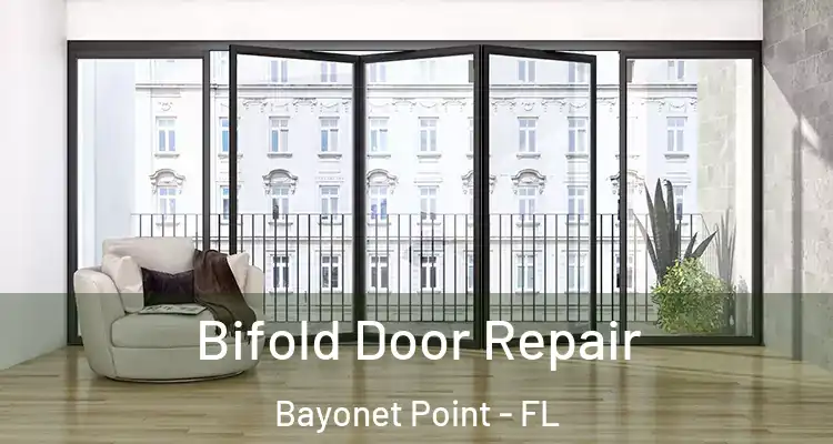  Bifold Door Repair Bayonet Point - FL