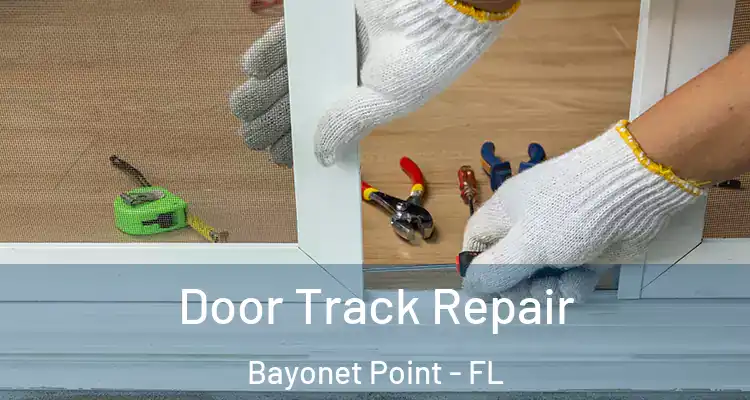  Door Track Repair Bayonet Point - FL