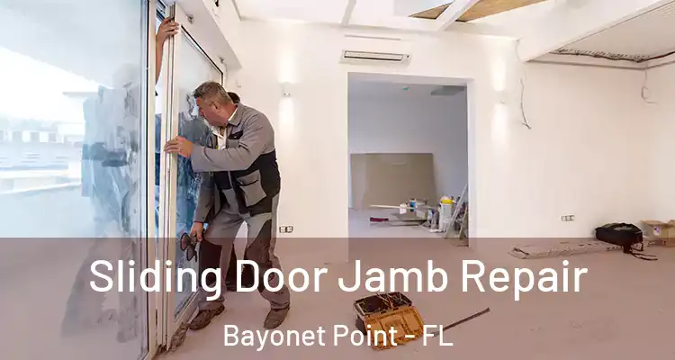  Sliding Door Jamb Repair Bayonet Point - FL